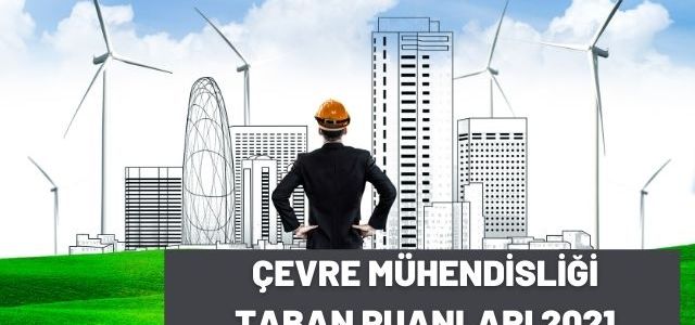 Çevre Mühendisliği Taban Puanları