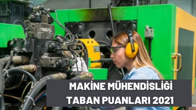 Makine Mühendisliği Taban Puanları
