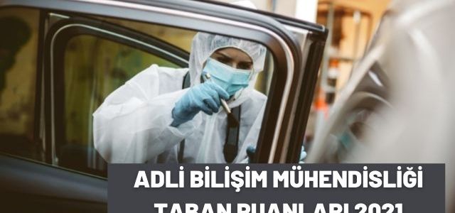 Adli Bilişim Mühendisliği Taban Puanları