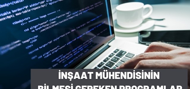 İnşaat Mühendisinin Bilmesi Gereken Programlar