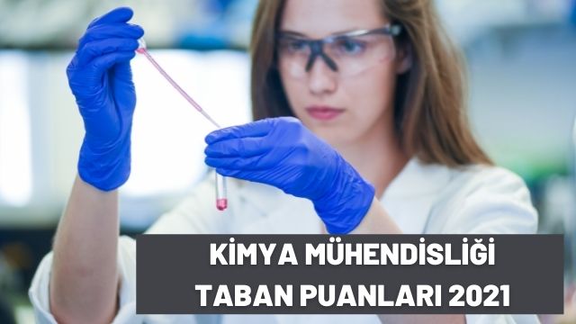 Kimya Mühendisliği Taban Puanları