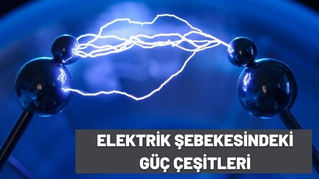Güç Çeşitleri
