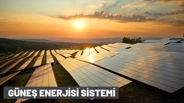 Güneş Enerjisi Sistemi
