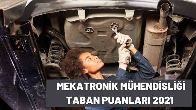 Mekatronik Mühendisliği Taban Puanları