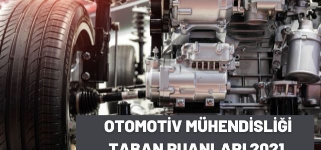 Otomotiv Mühendisliği Taban Puanları