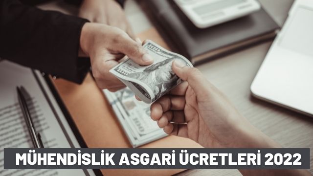 Mühendislik Asgari Ücreti 2022