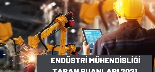 Endüstri Mühendisliği Taban Puanları