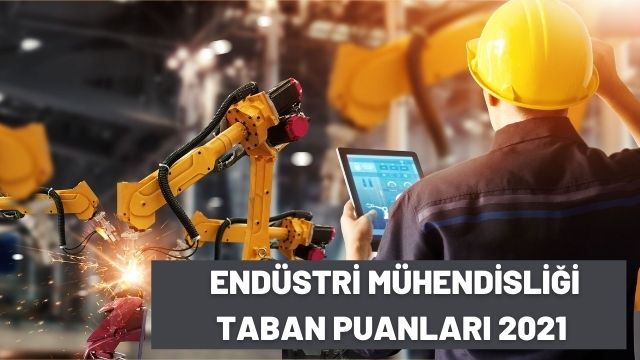 Endüstri Mühendisliği Taban Puanları