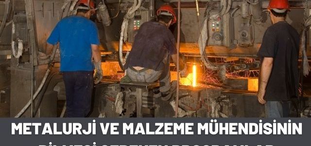 Metalurji ve malzeme mühendisinin bilmesi gereken programlar