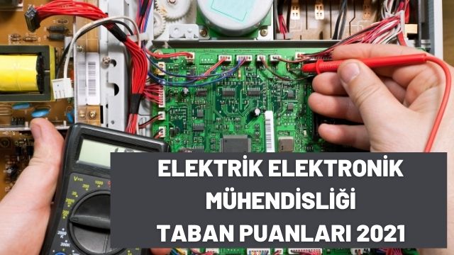 Elektrik ve Elektronik Mühendisliği Taban Puanları