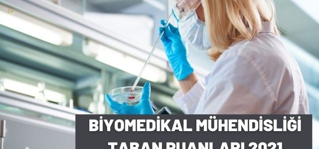 Biyomedikal Mühendisliği Taban Puanları